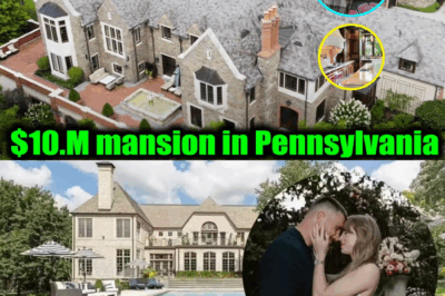 Taylor Swift & Fiancé Travis Kelce just bought a $10 million mansion in Pennsylvania before wedding BB